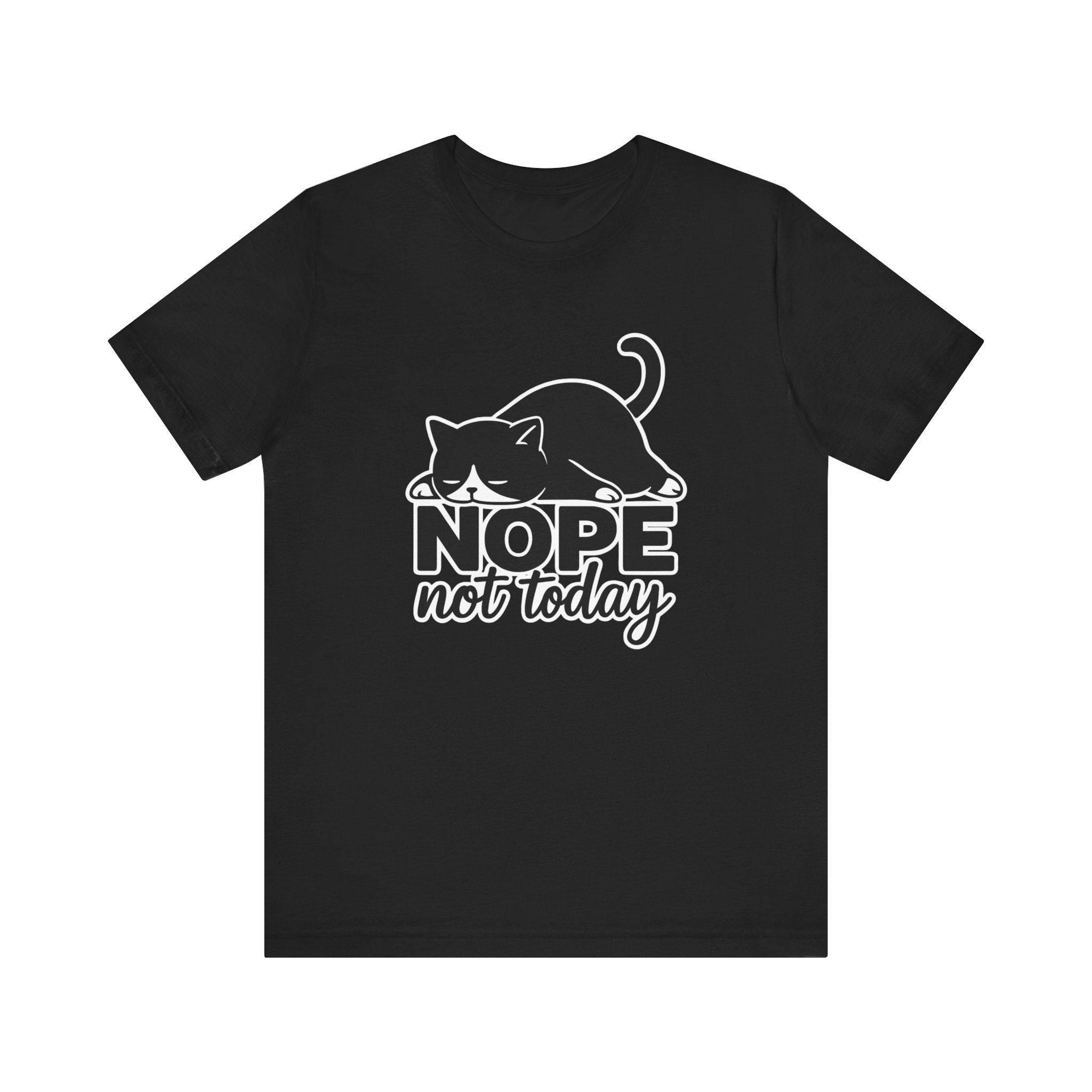 Nope Not Today Cat Tee (Unisex)