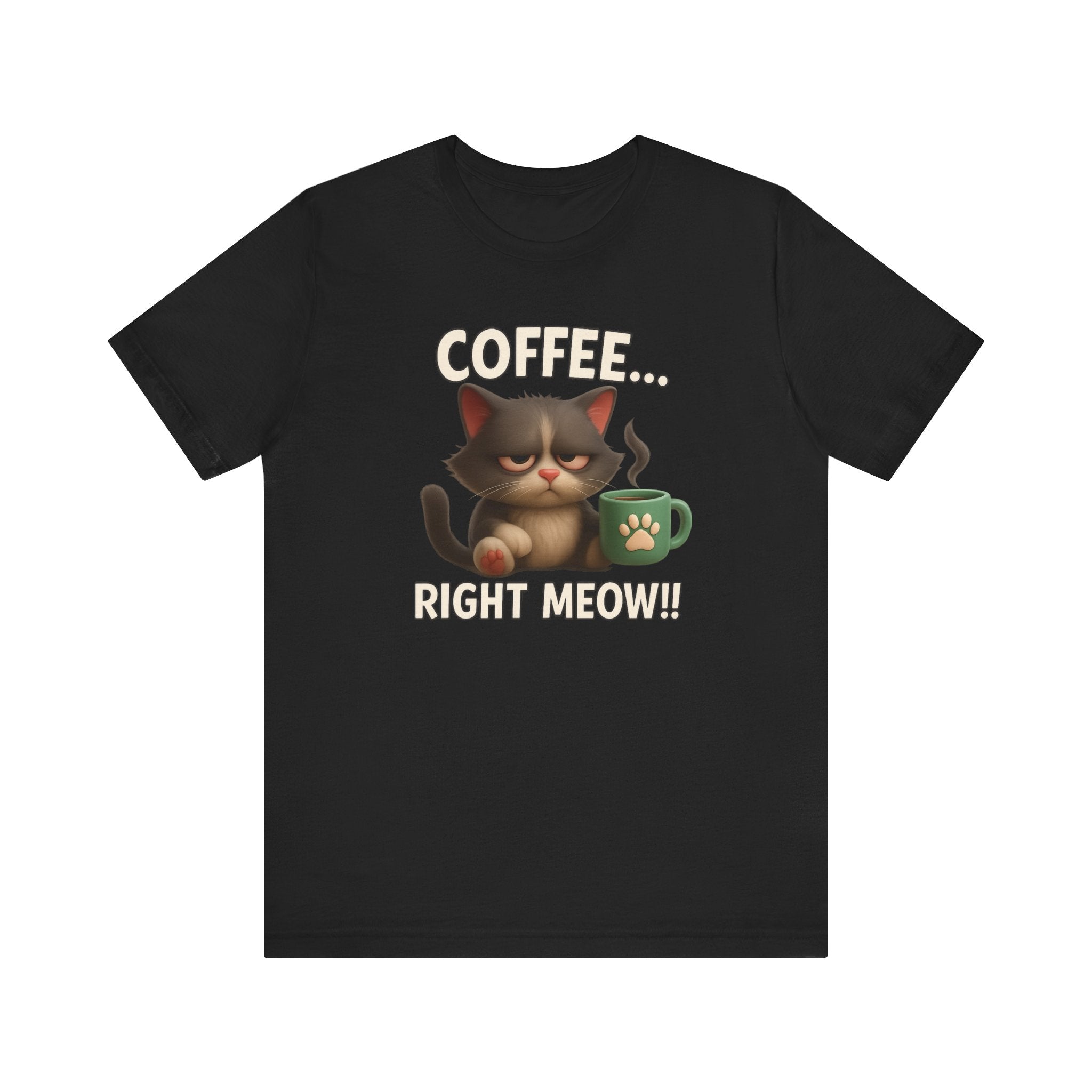 Coffee Right Meow Tee (Unisex)
