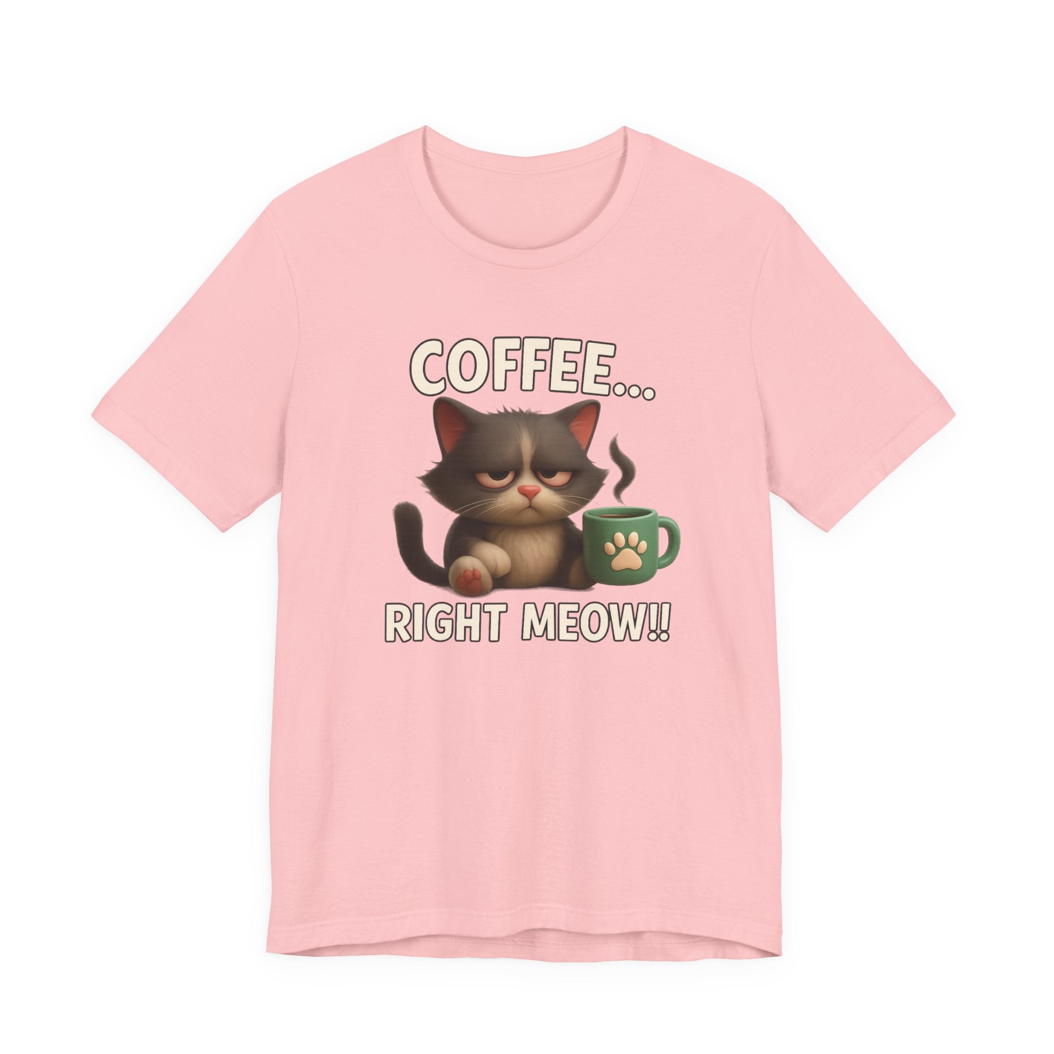Coffee Right Meow Tee (Unisex)